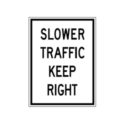 SLOWER TRAFFIC KEEP RIGHT Traffic Sign