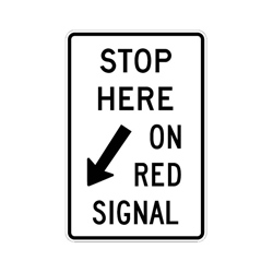 STOP HERE ON RED SIGNAL Traffic Sign