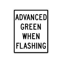 ADVANCED GREEN WHEN FLASHING Traffic Sign