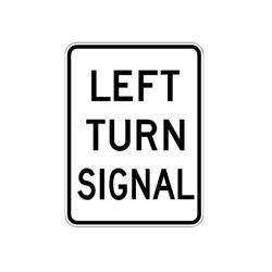 LEFT-TURN SIGNAL Traffic Sign