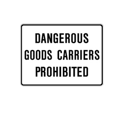 DANGEROUS GOODS CARRIERS PROHIBITED Tab Traffic Sign