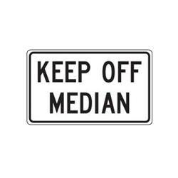 KEEP OFF MEDIAN Traffic Sign