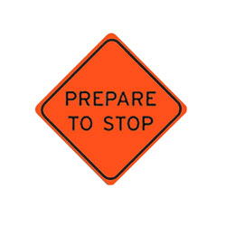 PREPARE TO STOP Traffic Sign