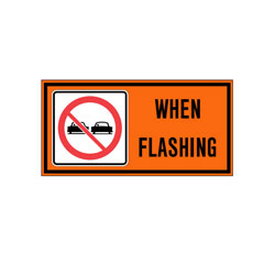 DO NOT PASS WHEN FLASHING Traffic Sign