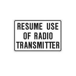 RESUME USE OF RADIO TRANSMITTER Traffic Sign