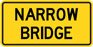 BRIDGE NARROWS Tab Traffic Sign