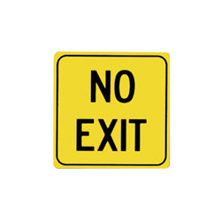 NO EXIT Traffic Sign