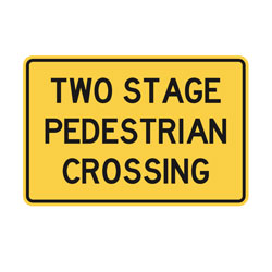 TWO STAGE PEDESTRIAN CROSSING Traffic Sign
