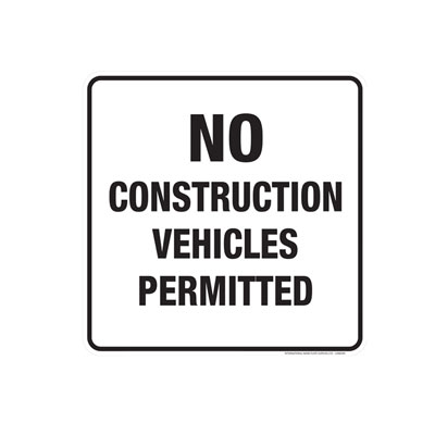 No Construction Vehicles Permitted Parking Lot Sign
